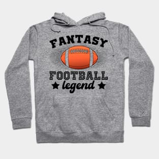 Fantasy Football Legend - Funny Football Game Day Hoodie